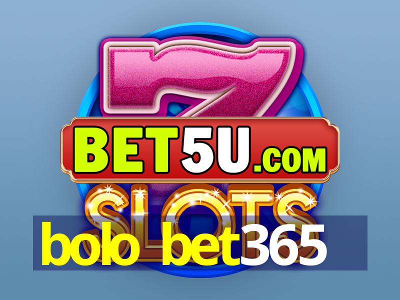 bolo bet365